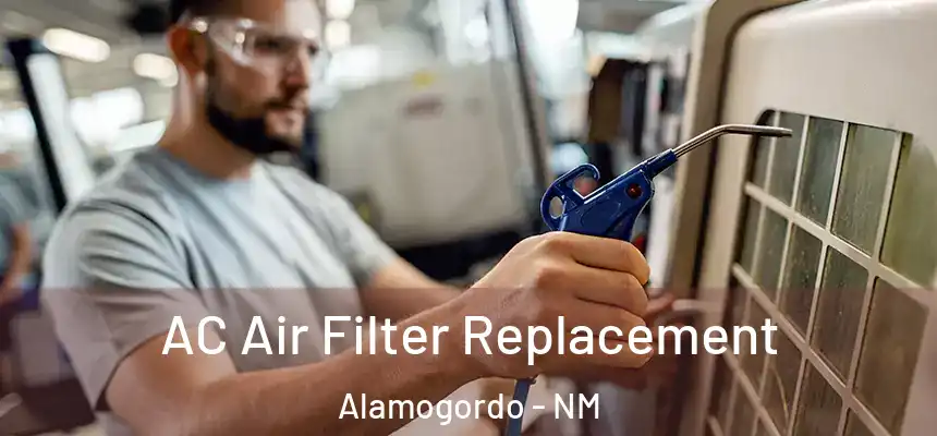  AC Air Filter Replacement Alamogordo - NM