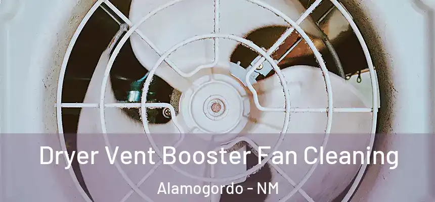 Dryer Vent Booster Fan Cleaning Alamogordo - NM