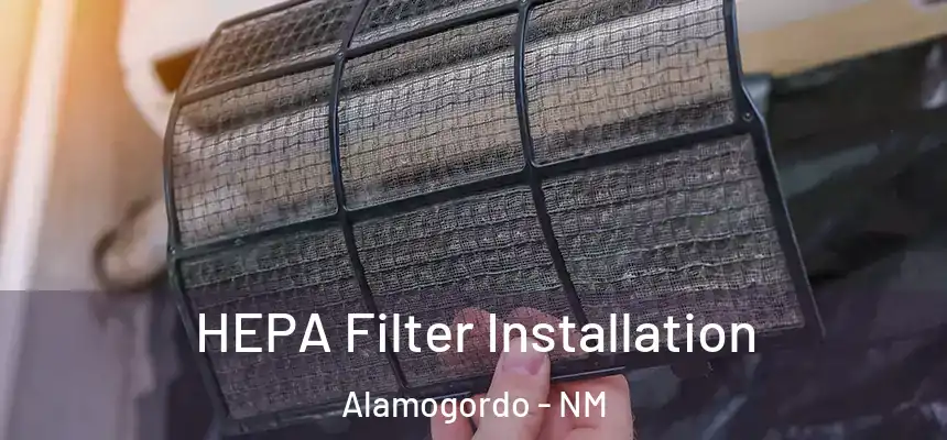  HEPA Filter Installation Alamogordo - NM