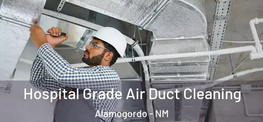  Hospital Grade Air Duct Cleaning Alamogordo - NM