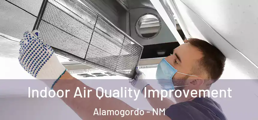 Indoor Air Quality Improvement Alamogordo - NM