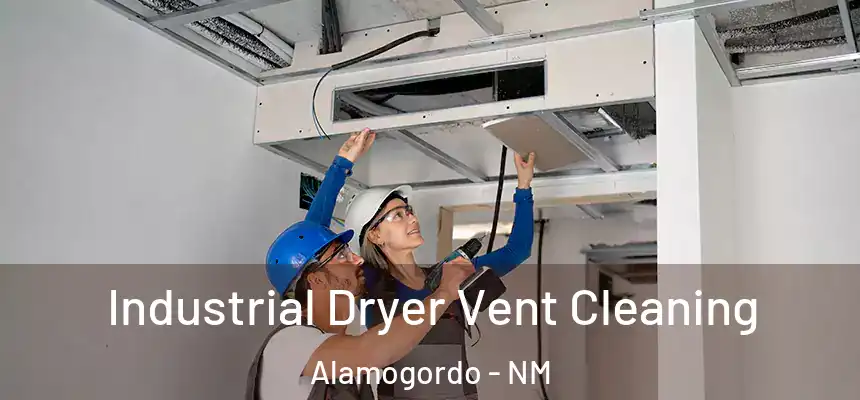 Industrial Dryer Vent Cleaning Alamogordo - NM