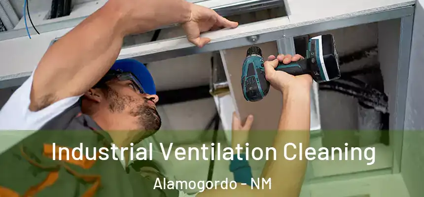  Industrial Ventilation Cleaning Alamogordo - NM