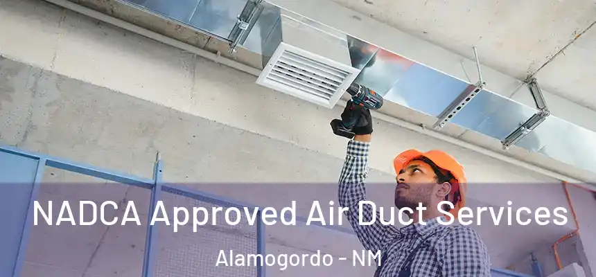  NADCA Approved Air Duct Services Alamogordo - NM
