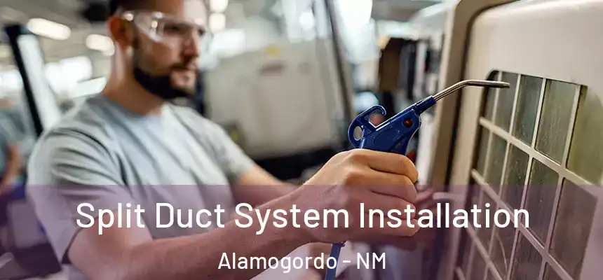  Split Duct System Installation Alamogordo - NM